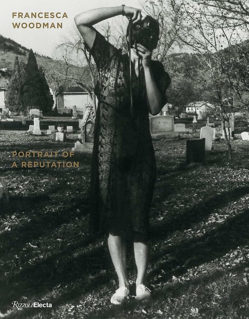 Francesca Woodman - Portrait of a Reputation
