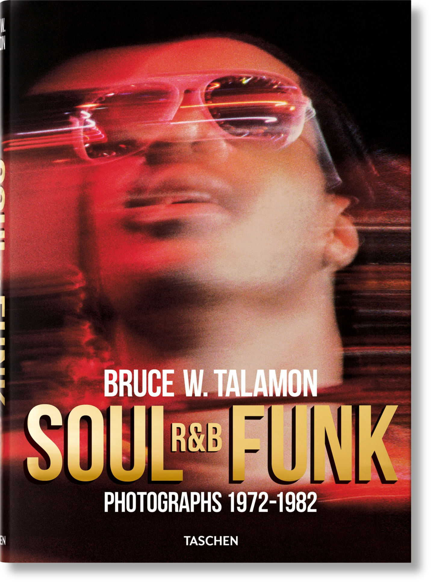 Bruce W. Talamon. Soul. R&B. Funk. Photographs 1972–1982