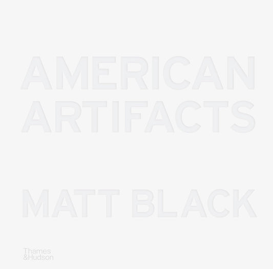 American Artifacts –  Matt Black