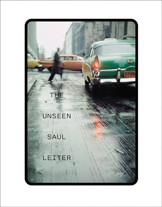 The Unseen - Saul Leiter