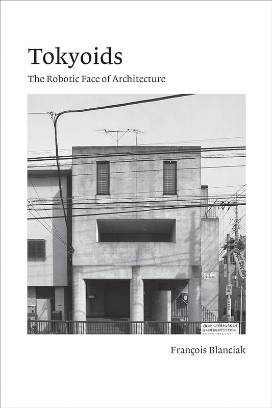 Tokyoids - The Robotic Face of Architecture