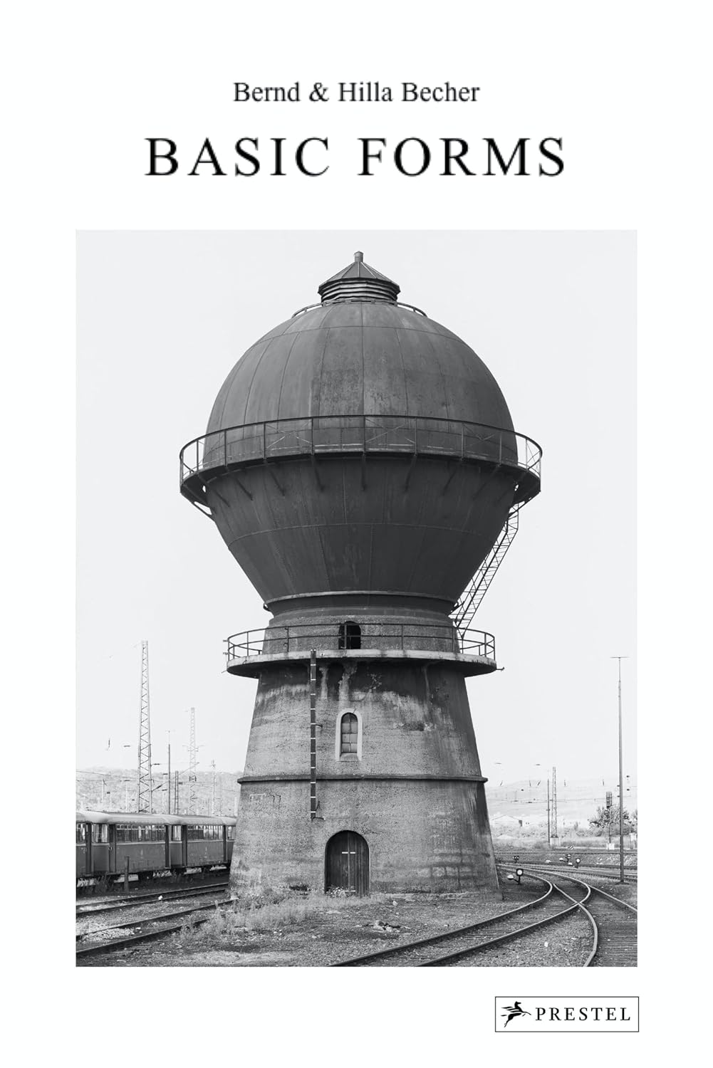 Bernd & Hilla Becher: Basic Forms