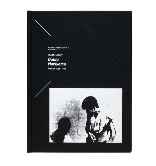 Tokyo Polytechnic University Shadai Gallery Daido Moriyama Archive 1960─1982